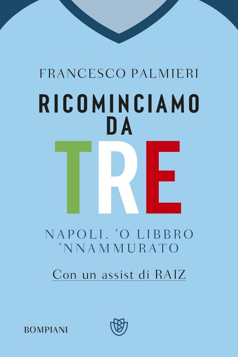 Ricominciamo da tre - Napoli, 'o libbro 'nnamurato'