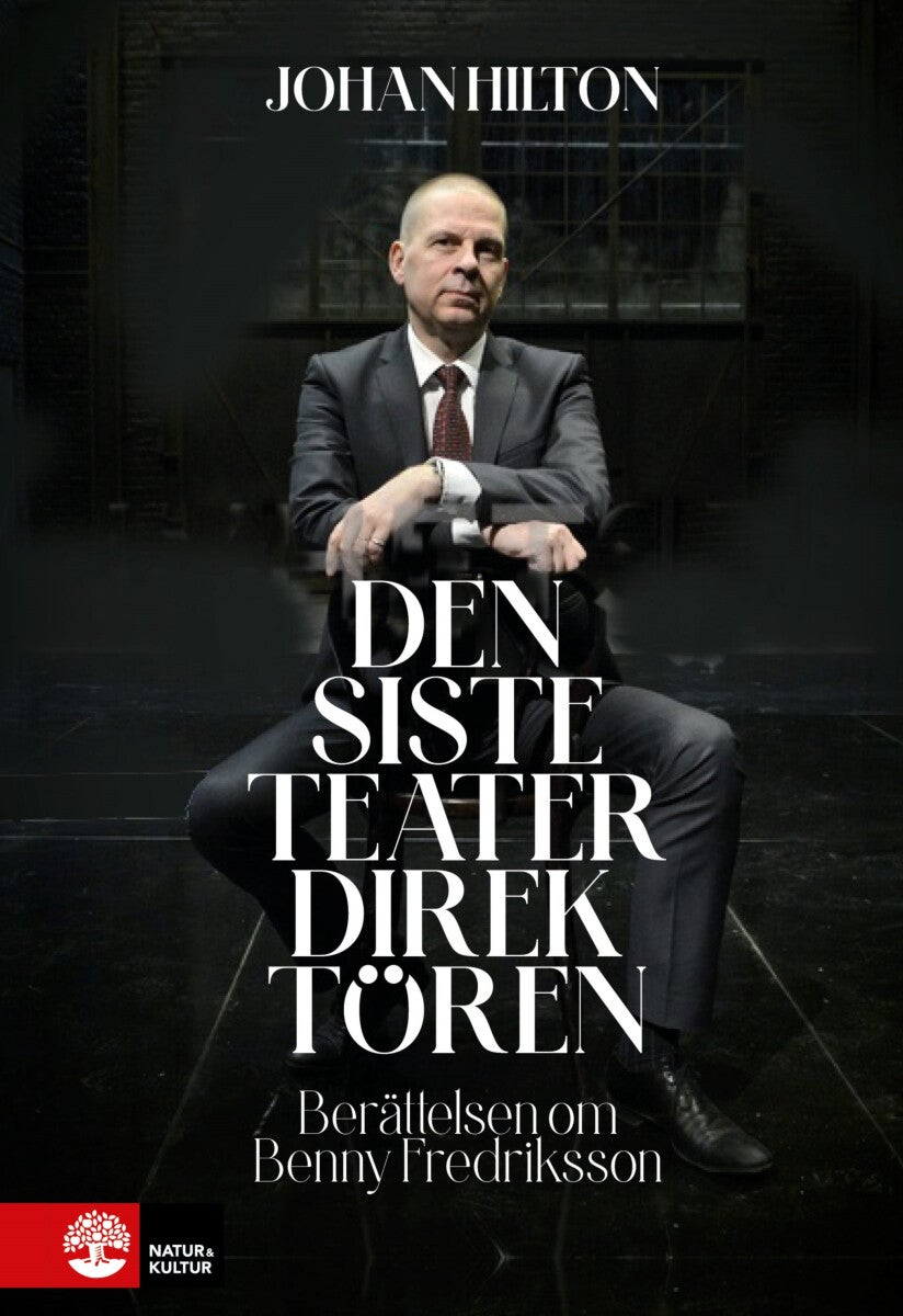 Den siste teaterdirektören - Berättelsen om Benny Fredriksson