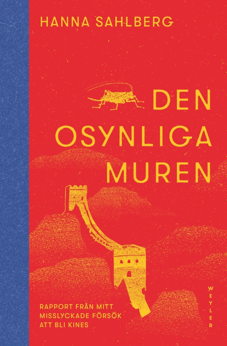 Den osynliga muren - Rapport från mitt misslyckade försök att bli kines