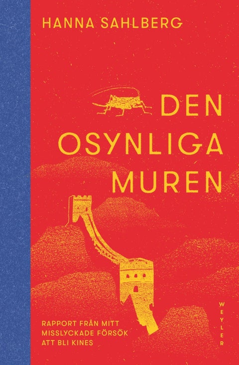 Den osynliga muren - Rapport från mitt misslyckade försök att bli kines