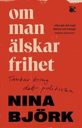 Om man älskar frihet - tankar kring det politiska