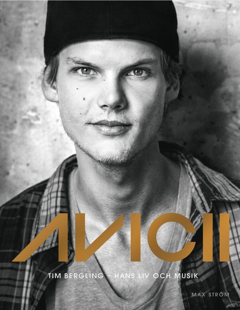 Avicii - Tim Bergling - Hans liv och musik