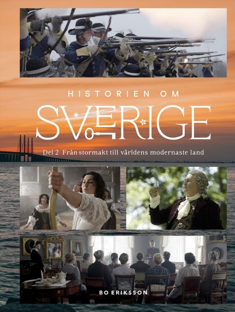 Historien om Sverige - från stormakt till världens modernaste land
