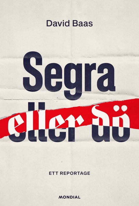 Segra eller dö - ett reportage