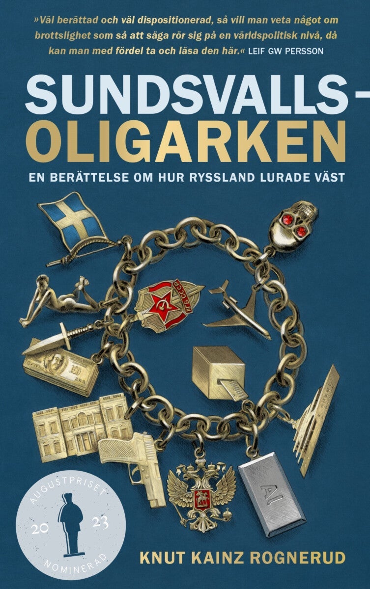 Sundsvallsoligarken - en berättelse om hur Ryssland lurade väst