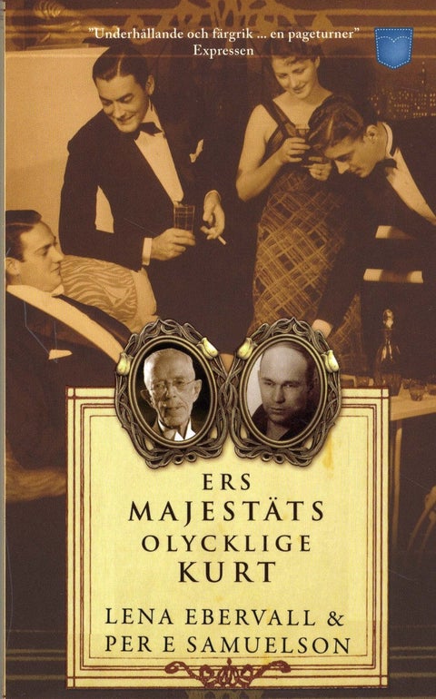 Ers Majestäts olycklige Kurt : En roman med verkli
