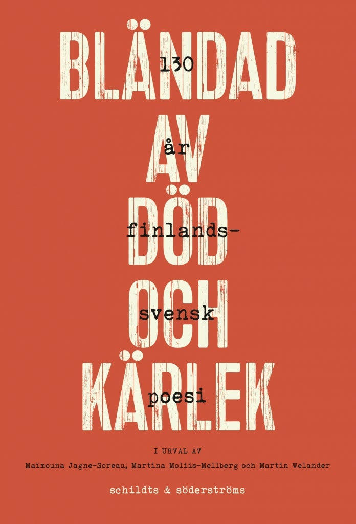 Bländad av död och kärlek - 130 år finlandssvensk poesi