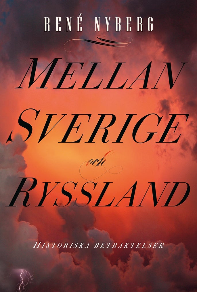 Mellan Sverige och Ryssland - historiska betraktelser