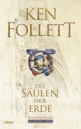 Die Säulen der Erde - Historischer Roman