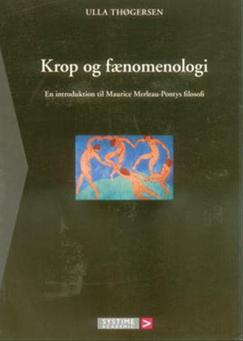Krop Og Fænomenologi - En introduktion til Maurice Merleau-Pontys filosof