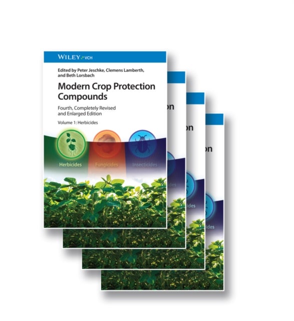 Modern Crop Protection Compounds 4e – Volume 3 – Insecticides, 2 Volume Set - Insecticides, 2 Volume Set