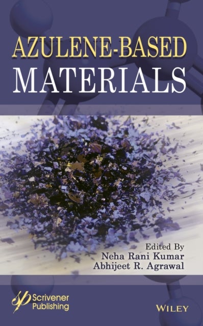 Azulene–Based Materials - Design, Synthesis, and Applications