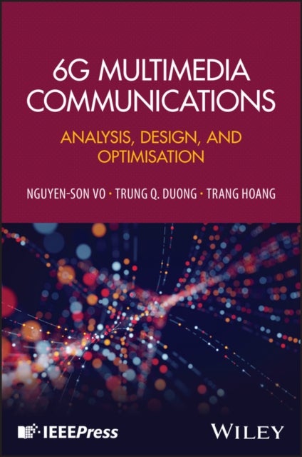 6G Multimedia Communications - Analysis, Design, and Optimization