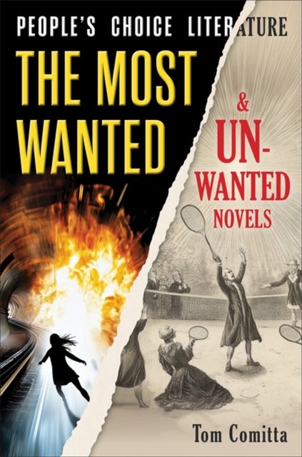 People′s Choice Literature – The Most Wanted and Unwanted Novels - The Most Wanted and Unwanted Novels
