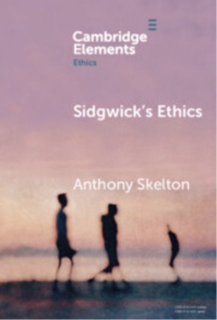 Sidgwick''s Ethics