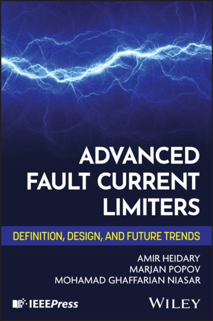 Advanced Fault Current Limiters (FCLs): Definition , Design, and Future Trends - Definition, Design, and Future Trends