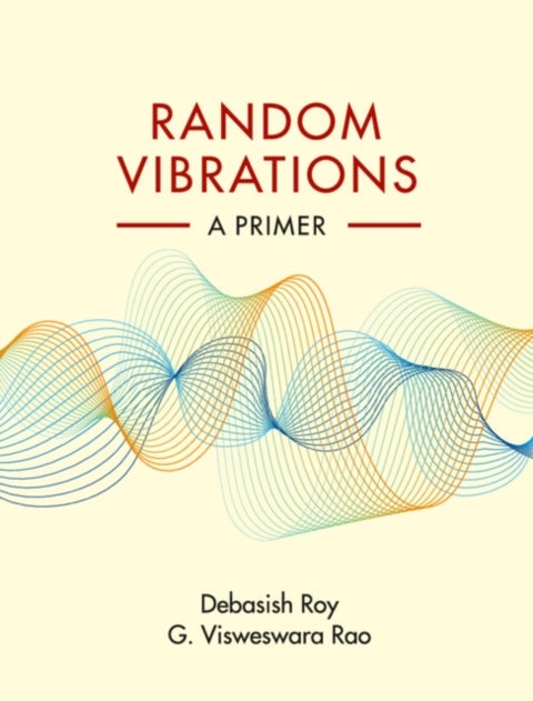 Random Vibrations - A Primer
