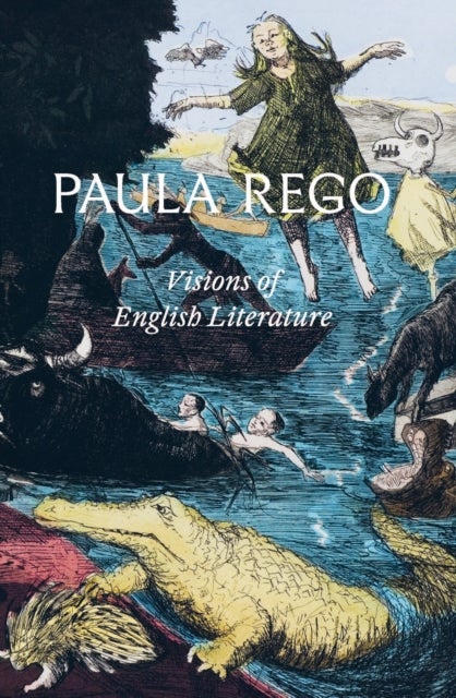 Paula Rego: Visions of English Literature