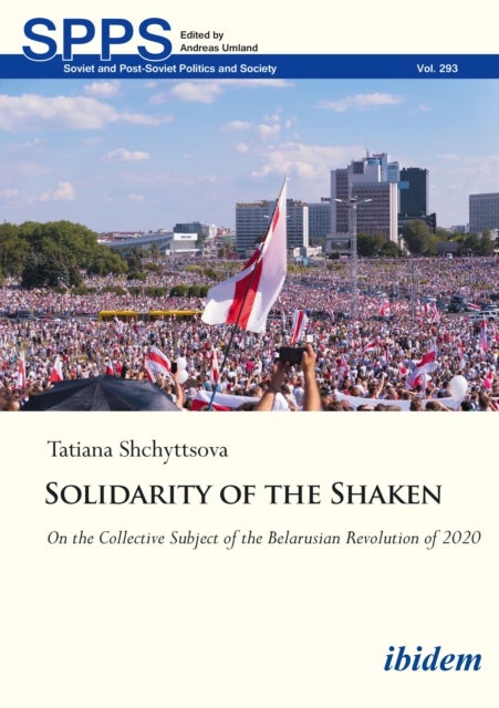 Solidarity of the Shaken - On the Collective Subject of the Belarusian Revolution of 2020