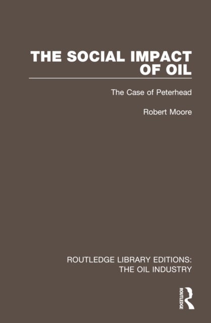 The Social Impact of Oil - The Case of Peterhead