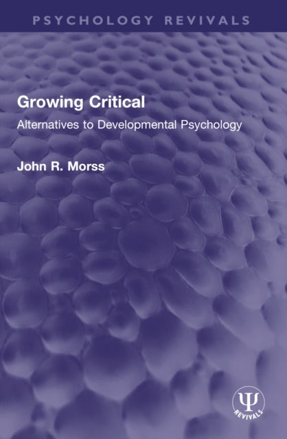 Growing Critical - Alternatives to Developmental Psychology