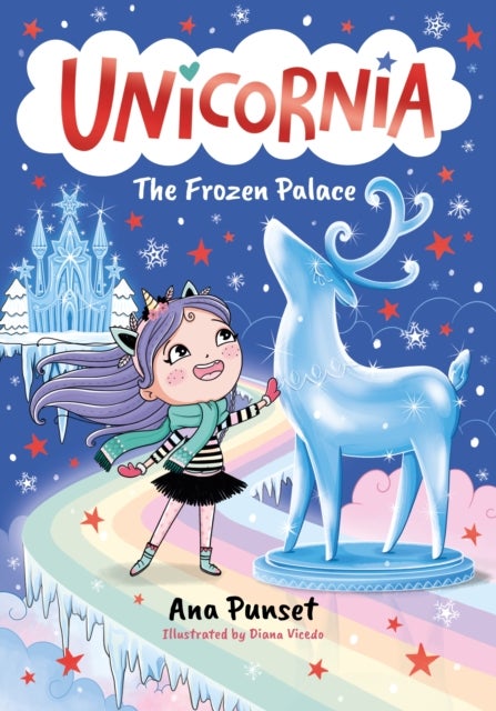Unicornia: The Frozen Palace - The bestselling illustrated magical unicorn series for kids aged 5-8, perfect as a gift or for party bags
