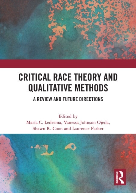 Critical Race Theory and Qualitative Methods - A Review and Future Directions