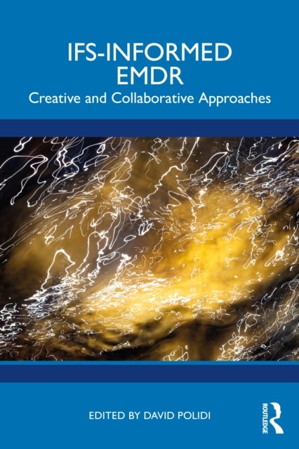 IFS-Informed EMDR - Creative and Collaborative Approaches