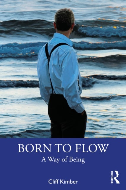 Born to Flow - A Way of Being
