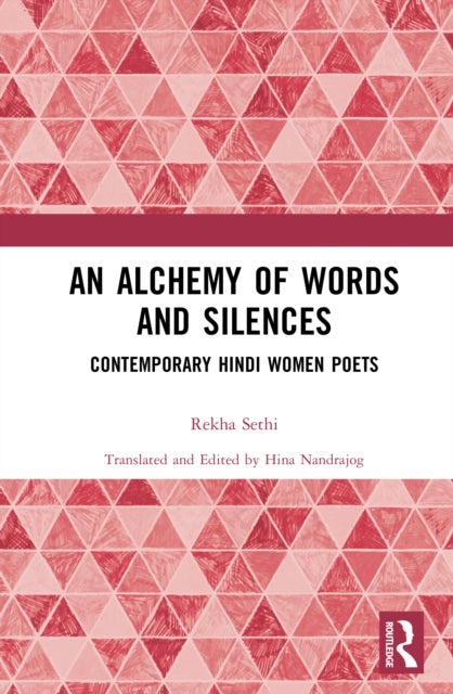 An Alchemy of Words and Silences - Contemporary Hindi Women Poets