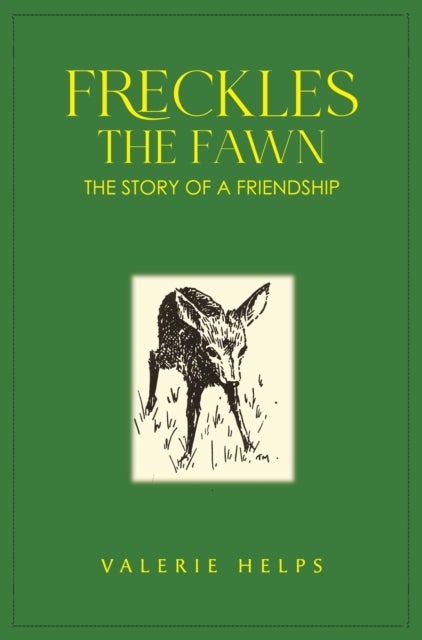 Freckles the Fawn - The Story of a Friendship