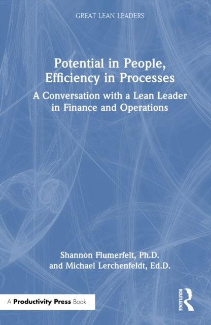 Potential in People, Efficiency in Processes - A Conversation with a Lean Leader in Finance and Operations