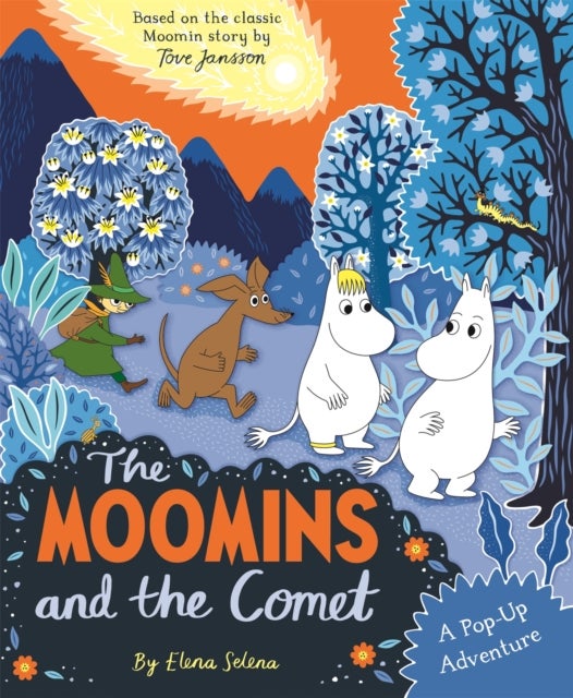The Moomins and the Comet: A Pop-Up Adventure - Based on the classic story, The Moomins and the Comet