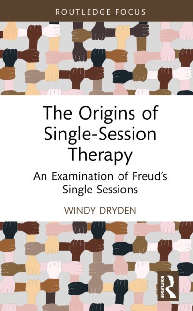The Origins of Single-Session Therapy - An Examination of Freud’s Single Sessions