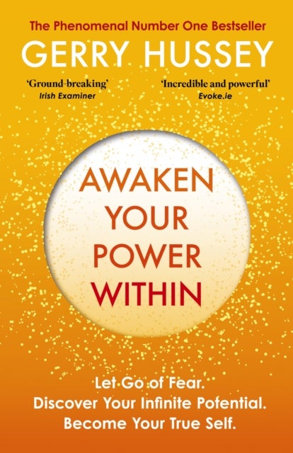 Awaken Your Power Within - Let Go of Fear. Discover Your Infinite Potential. Become Your True Self.