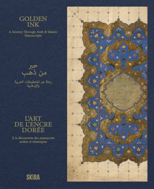 Golden Ink: A Journey Through Arab & Islamic Manuscript