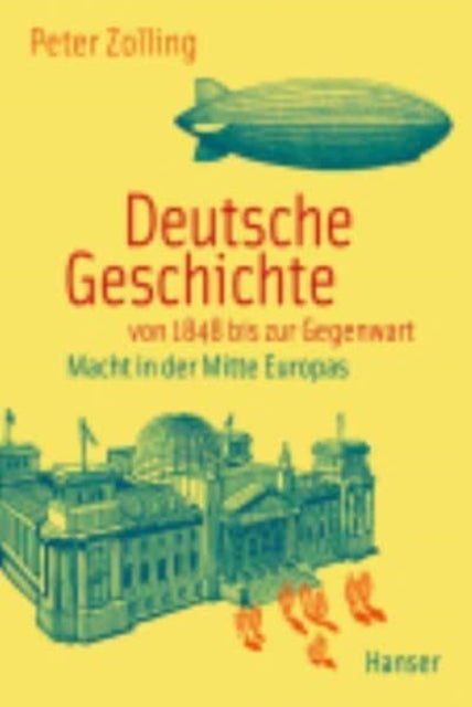 Deutsche Geschichte - von 1848 bis zur Gegenwart: Macht in der Mitte Europas