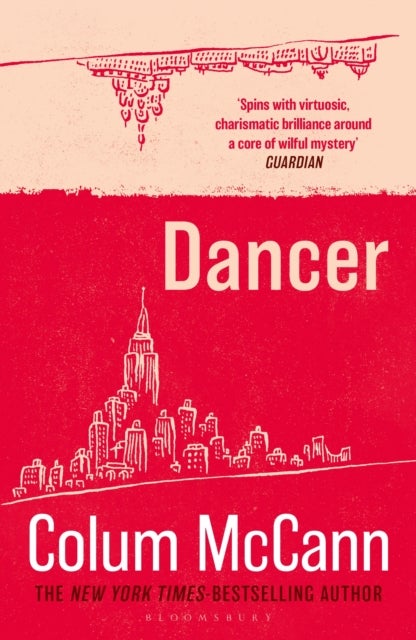Dancer - From the New York Times-bestselling, National Book Award-winning, Booker Prize-longlisted author of Apeirogon and Let the Great World Spin