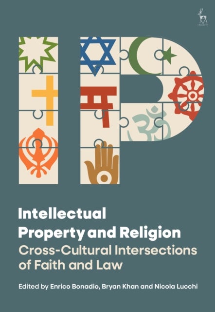 Intellectual Property and Religion - Cross-Cultural Intersections of Faith and Law