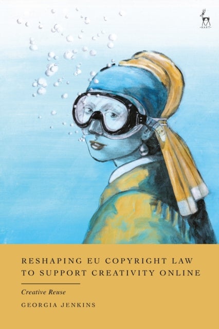 Reshaping EU Copyright Law to Support Creativity Online - Creative Reuse
