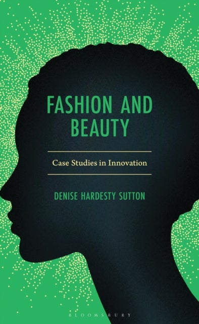 Fashion and Beauty - Case Studies in Innovation