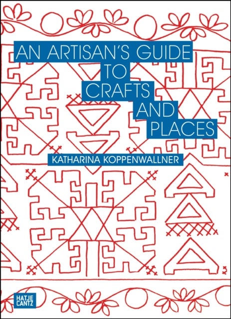 An Artisan's Guide to Crafts and Places