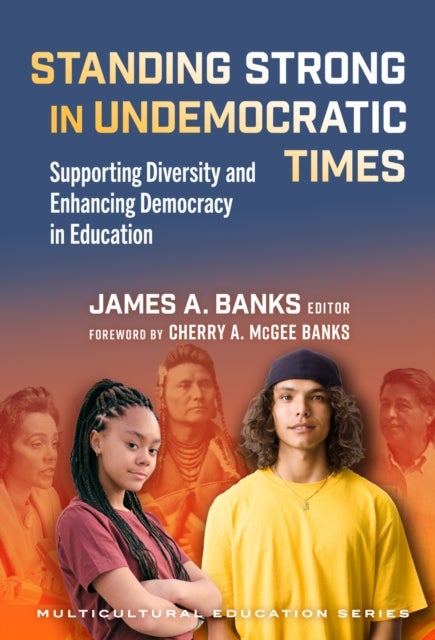 Standing Strong in Undemocratic Times - Supporting Diversity and Enhancing Democracy in Education