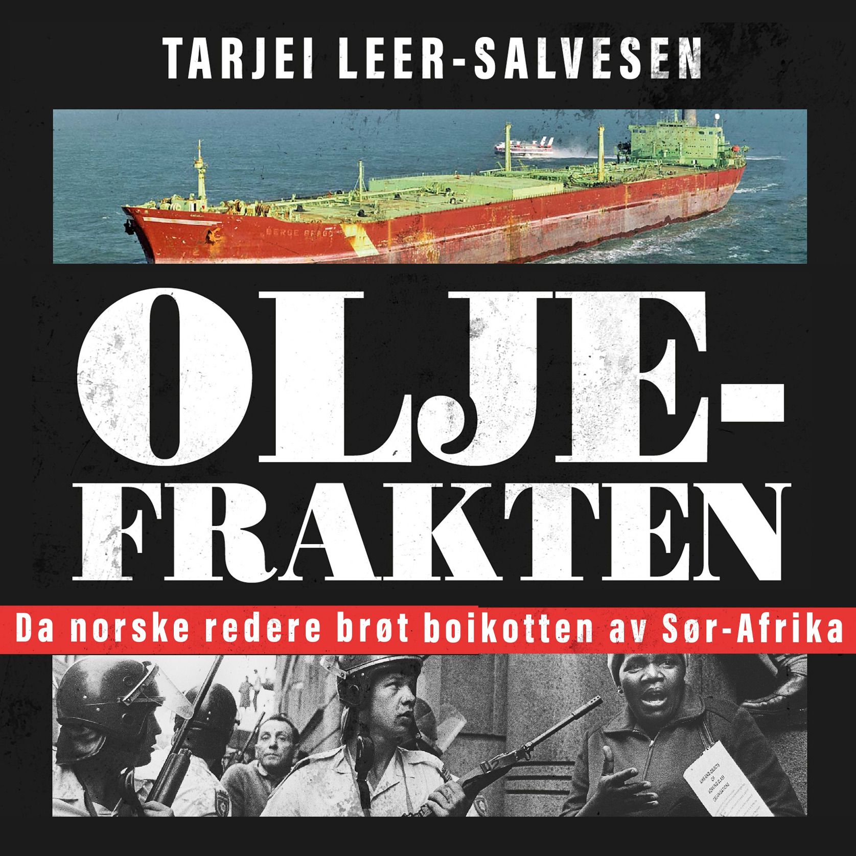 Oljefrakten - da norske redere brøt boikotten av Sør-Afrika