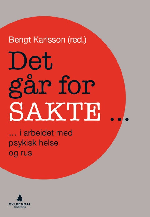 Det går for sakte - i arbeidet med psykisk helse og rus
