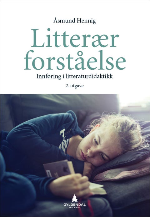 Litterær forståelse - innføring i litteraturdidaktikk