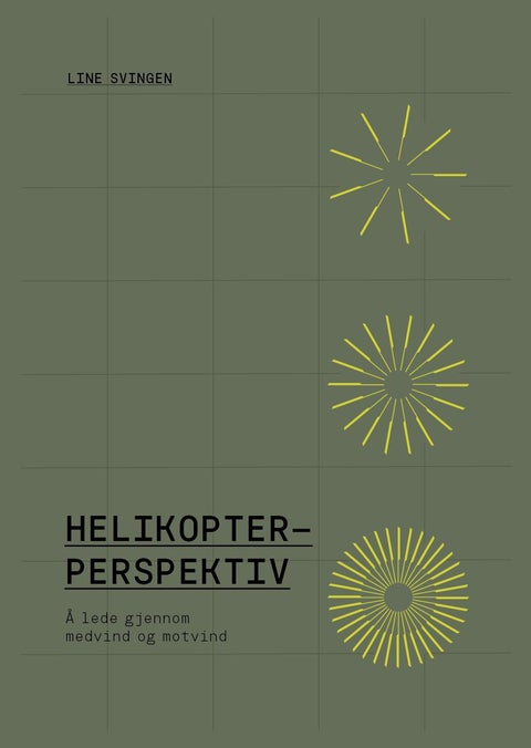 Helikopterperspektiv - å lede gjennom medvind og motvind