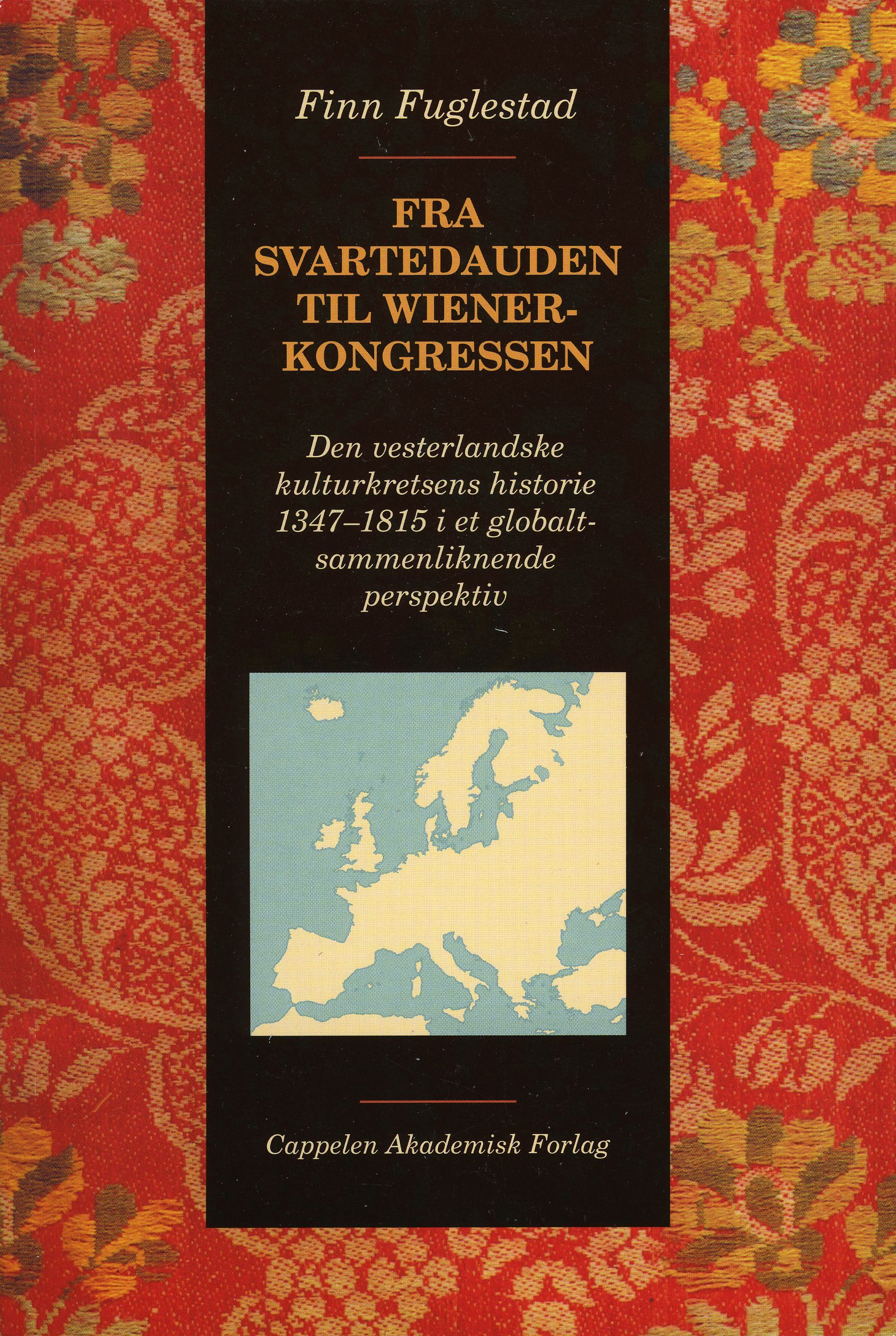 Fra svartedauden til Wienerkongressen - den vesterlandske kulturkretsens historie 1347-1815 i et globalt-sammenliknende perspektiv