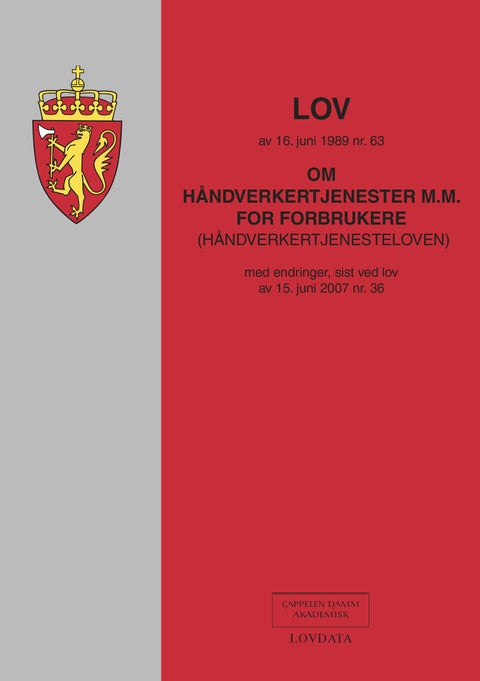 Lov om håndverkertjenester m.m. for forbrukere (håndverkertjenesteloven) av 16. juni 1989 nr. 63 - med endringer, sist ved lov av 15. juni 2007 nr. 36