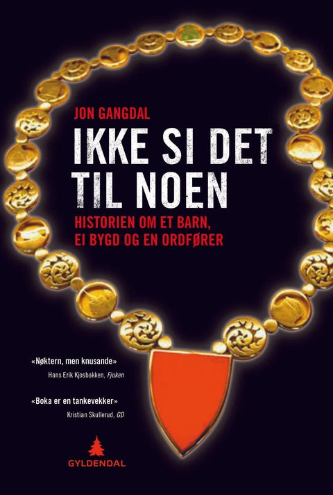 Ikke si det til noen - historien om et barn, ei bygd og en ordfører